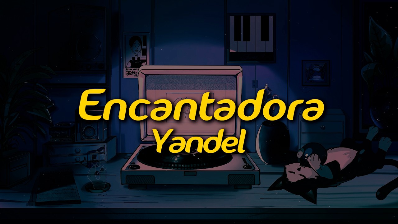 Yandel - Encantadora (Letra/Lyrics)