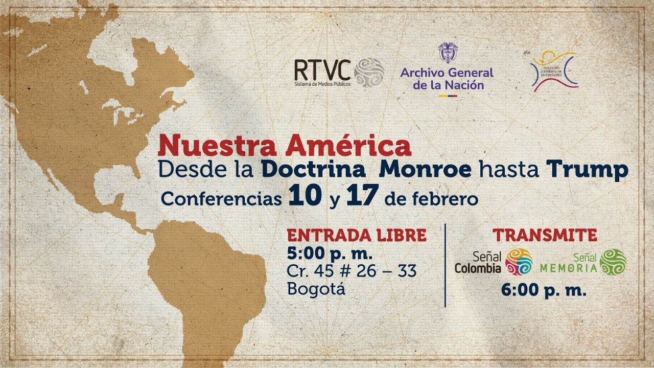 Transmisión conferencia "Nuestra América: desde la Doctrina Monroe hasta Trump"