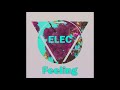 ELEC - Feeling