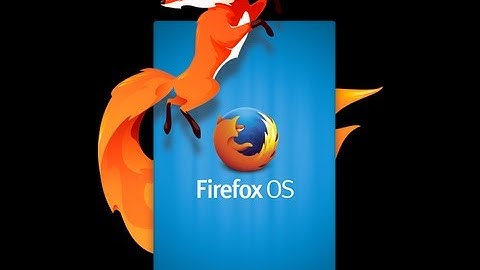 Firefox OS-Complete Review