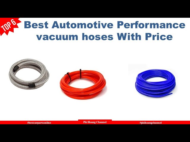 Top 6 Best Automotive Performance vacuum hoses With Price – Best Car Parts  Online 