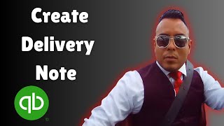 How to Create Delivery Note in Quickbooks Online Full 2025 Guide