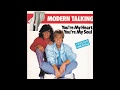 Modern Talking - You&#39;re My Heart, You&#39;re My Soul (1984 Single Version) HQ