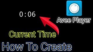 How to add current Time in avee player | avee player time create