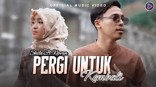 Download lagu Shila Ft. Novan -  Pergi Untuk Kembali