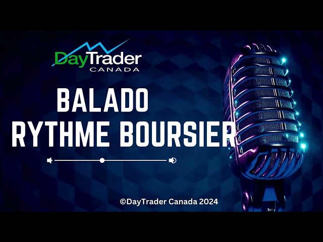 RYTHME BOURSIER par DayTrader Canada - épisode 1