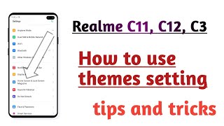 Realme C11 , C12 , C3, themes setting Hidden features 2021 new very useful tricks