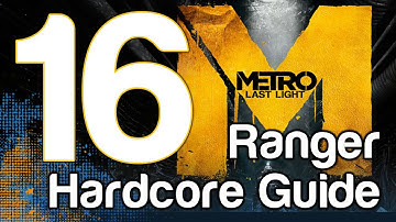Metro Last Light Ranger Hardcore Walkthrough Gameplay Part 16 - Sundown | WikiGameGuides