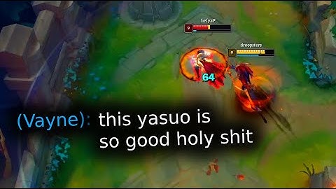CHINESE YASUO MAKES VAYNE MAD