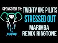 Twenty one Pilots - Stressed Out Marimba Remix Ringtone and Alert