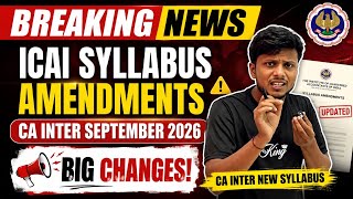 Breaking News | ICAI Syllabus Amendments CA Intermediate September 2026 Exams | Big Changes for All