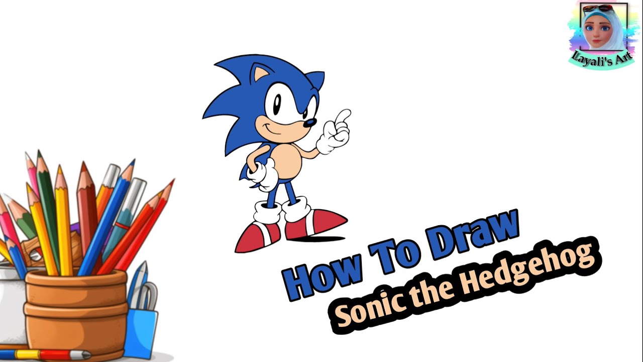 How to Draw Sonic the Hedgehog| Easy Step by Step Drawing Tutorial ...