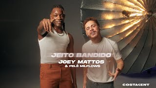 JOEY MATTOS e PELE MILFLOWS - JEITO BANDIDO