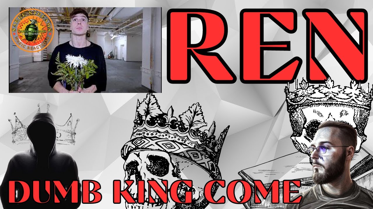 Ren | Dumb King Come | He's too nice | Music Reaction
