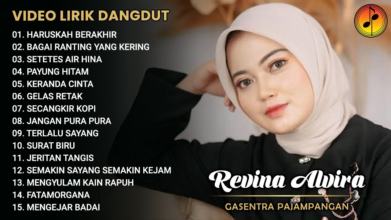 REVINA ALVIRA - HARUSKAH BERAKHIR | VIDEO LIRIK DANGDUT NOSTALGIA FULL ALBUM GASENTRA PAJAMPANGAN