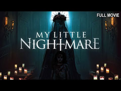 My Little Nightmare | Full Horror Movie