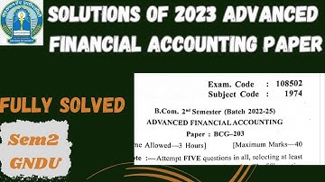 Solution of 2023 Advanced financial accounting #gndupaper #exam #tipsandtricks #bcom