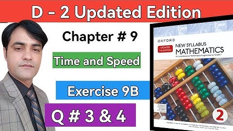 Exercise 9B Question 3 & 4 I CH 9 Time & speed I Oxford New Syllabus Mathematics Book2 I D2 #taleem