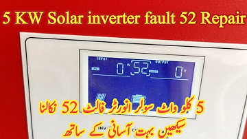 solar inverter error 52 || 5kva inverter repairing || china solar inverter fault 52 repairing