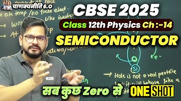 CBSE 2025 PHYSICS | Complete Semiconductor in one shot | Class 12 Physics | Sachin sir
