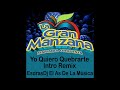 Yo Quiero Quebrarte Intro Remix = Marimba Orquesta La Gran Manzana 🍏 Los Tigres 🐯 Del Norte