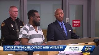 Former Xavier University program director pleads not guilty to voyeurism charges