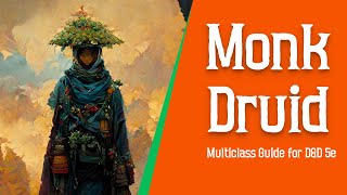 Monk Druid Multiclass  Ultimate Guide for Dungeons and Dragons