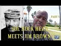 Joe rock head meets legendary nfl hall of fame jim brown american part 5