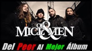 OF MICE & MEN : DEL PEOR AL MEJOR ÁLBUM