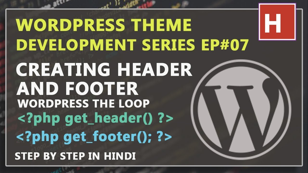 WordPress theme development in Hindi Ep#07 | creating header and footer ...