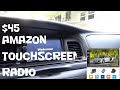 Amazon $45 Touchscreen Car Stereo Install