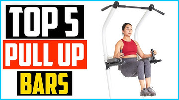 Top 5 Best Pull Up Bars in 2025