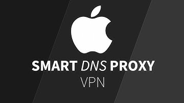 How to Setup Smart DNS Proxy VPN on macOS