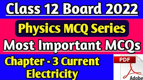 Class 12 physics Chapter 3 MCQ! Current electricity MCQ! Board exam 2022 physics! term 1 exam MCQ