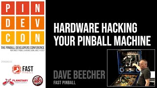 Hardware hacking your pinball machine with FAST Pinball - Dave Beecher - PinDevCon 2023