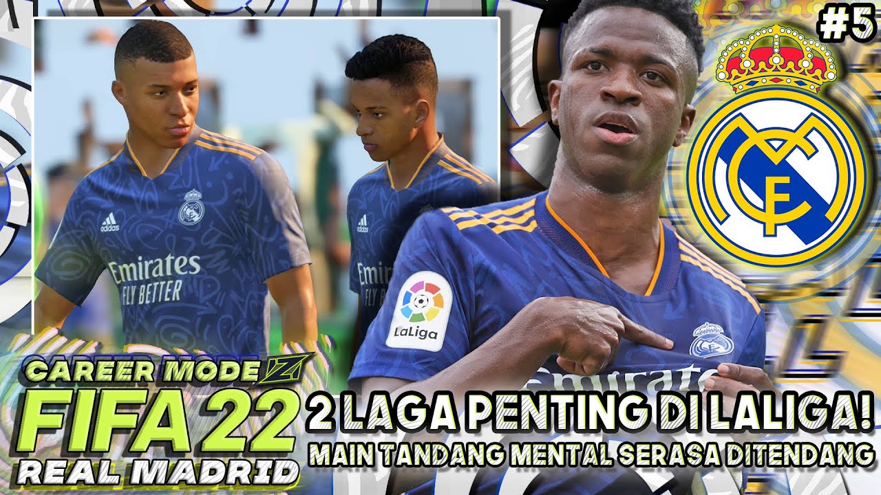 FIFA 22 Career Mode Real Madrid | 2 Match Seru Di Laliga, Fokus Raih Poin Penuh! Eps.5