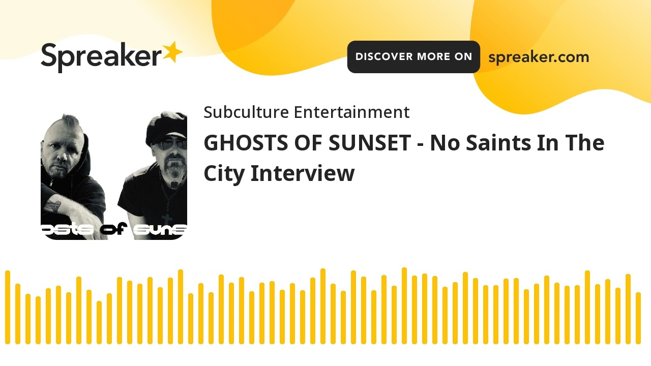 GHOSTS OF SUNSET - No Saints In The City Interview