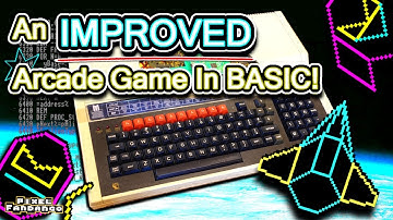 An IMPROVED Arcade Game in BASIC!