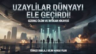 Uzaylılar Dünyayı Ele Geçirdi Gizemli Ölüm Ve İntikam Hikayesi Türkçe Dublaj Bilim Kurgu Filmi
