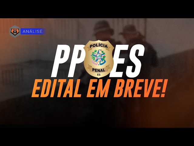 Concurso Polícia Penal ES - Edital em Maio! - Blog Monster Concursos - %