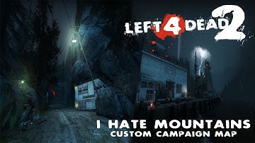 Left 4 Dead 2 Custom Campaign I Hate Mountains 2 Multiplayer Walkthrough