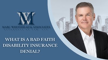 What is a Bad Faith Disability Insurance Denial?
