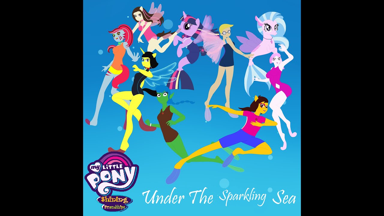 Под сверкающим морем (MLP SF! AU) (редактирование баз MLP и аниме) (1/7)