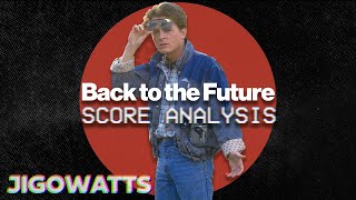 Back to the Future Score Analysis | Jigowatts