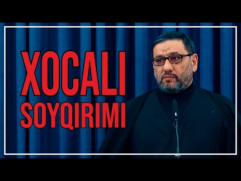 Hacı Şahin - Xocalı soyqırımı