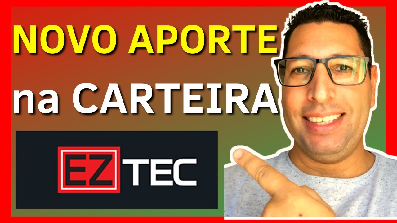 EZTEC (EZTC3): NOVO APORTE NA CARTEIRA DE INVESTIMENTO EM AÇÕES