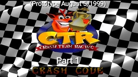 CTR Crash Team Racing Prototype: (August 5, 1999) Part 1: Crash Cove