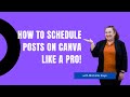 How To Schedule Posts On Canva Like A Pro!