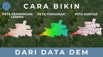 Cara Membuat Peta Topografi, Peta Kemiringan Lereng, dan Peta Kontur dari Data DEM menggunakan QGIS