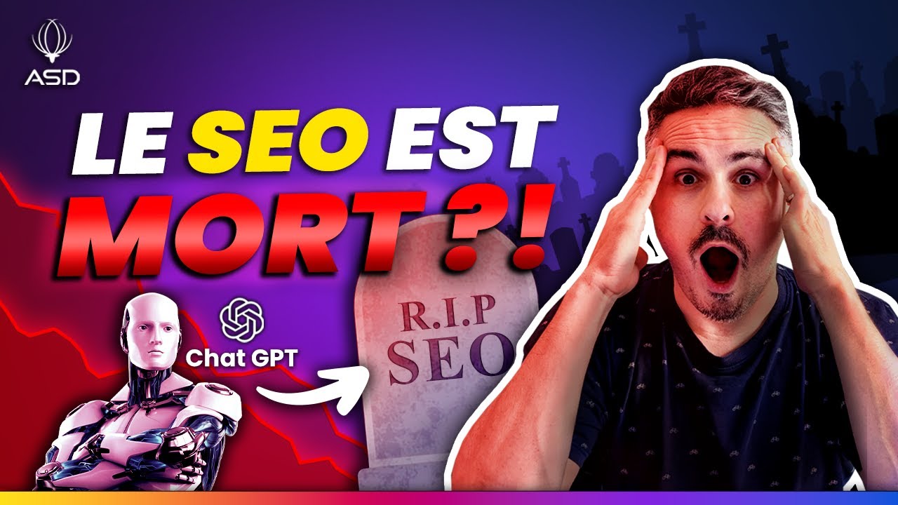 LE SEO EST MORT AVEC L'ARRIVÉE DE CHATGPT